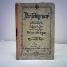 Der Feldgraue. Leitfaden für den Dienstunterricht des Infanteristen unter Berück