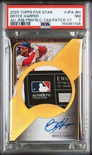 2025 Topps Five Star Autograph Bryce Harper Auto Laundry Tag Patch 1/1 PSA 7
