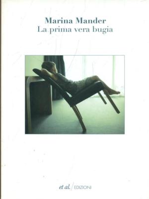 DIE ERSTE WAHRE LÜGE MANDER MARINA ET AL. NARRATIV 2011