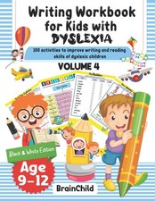 Writing Workbook for Kids with Dyslexia. 100 activities to improve writing and r