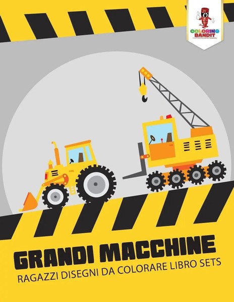 Coloring Bandit | Grandi Macchine | Taschenbuch | Italienisch (2017)-image