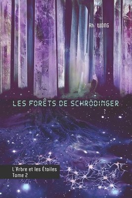 Les forts de Schrdinger: L'arbre et les ?toiles, tome 2 by Wong Paperback Book