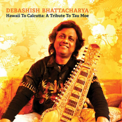 Debashish Bhattacharya Hawaii to Calcutta: A Tribute to Tau Moe (CD) (UK IMPORT)