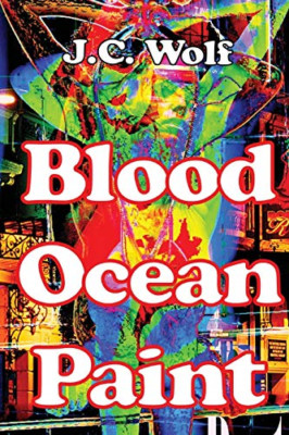 Blood Ocean Paint -  NEW J.C. Wolf 2013