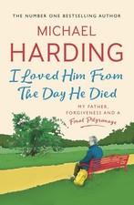Hodder Stoughton I Loved Him From The Day He Died My Father - GOOD