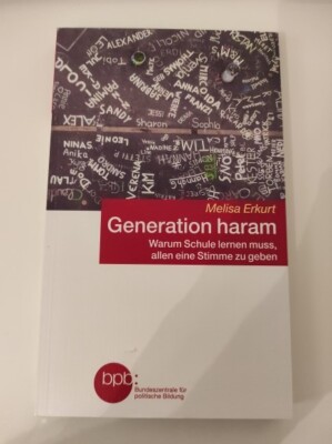 Generation haram - Warum Schule lernen muss allen eine Stimme zu geben