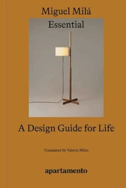 Essential: A Design Guide for Life by Miguel Milá NEW - Image 4