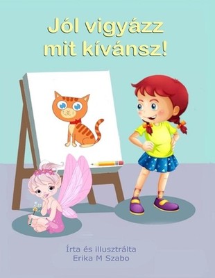 Jl vigyzz mit kvnsz! by Erika M. Szabo (Hungarian) Paperback Book