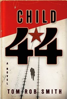 Child 44 - Hardcover By Smith, Tom Rob - VERY GOOD
