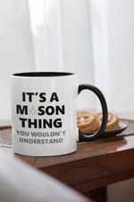 Freemason Mug - It's a Mason Thing - Masonic Freemasonry Gift Lodge Brother