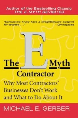 The E-Myth Contractor: Why Most Contractors' Businesses Don't Work  - ACCEPTABLE