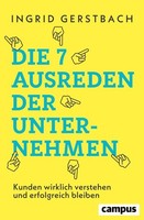 Die 7 Ausreden Der Unternehmen ~ Ingrid Gerstbach ~ 9783593518602