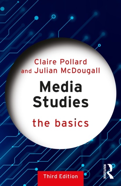 Media Studies: The Basics by Claire Pollard (Paperback Book)