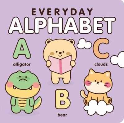 Everyday Alphabet : The ABCs Have Never Been So Cute Board Books