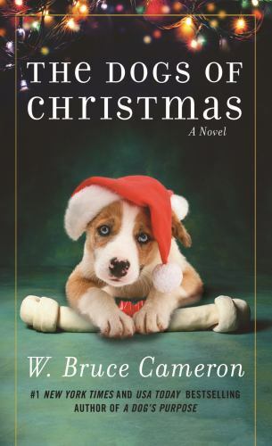 The Dogs of Christmas: A Novel - 1250620600, W Bruce Cameron, paperback