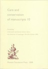 Care and Conservation of Manuscripts 10 : Proceedings of the Tenth Internatio...