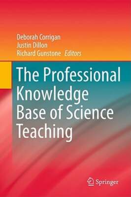 The Professional Knowledge Base of Science Teaching by Deborah Corrigan: New