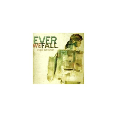 Ever We Fall: We Are But Human - CD