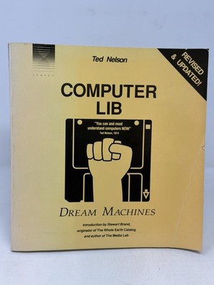 COMPUTER LIB - DREAM MACHINES by Theodor H. Nelson (1987, SC)- STEWART BRAND Int