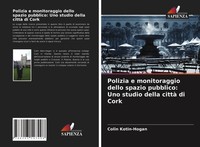 Polizia E Monitoraggio Dello Spazio Pubblico: Uno Studio Della Città Di Cork