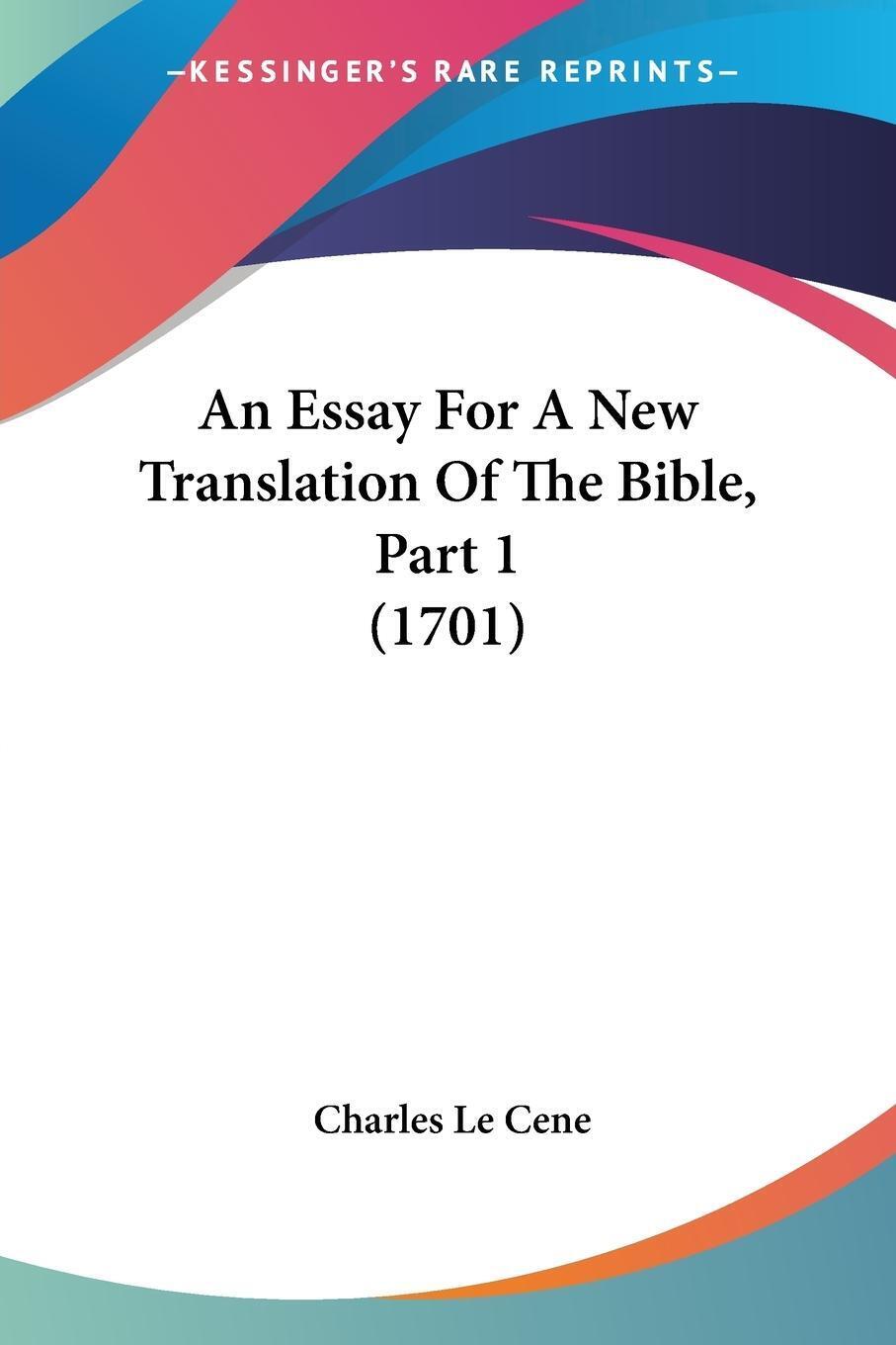 Thumbnail - An Essay For A Translation Of The Bible, Part 1 (1701) | Charles Le