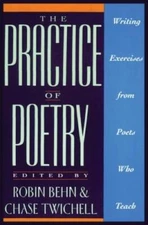 The Practice of Poetry: Writing Exercises From Poets Who Teach - VERY GOOD