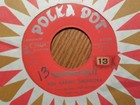 CUCA / POLKA DOT 45 RECORD / RON HARVEY / WISCONSIN WALTZ / JUST ANOTHER POLKA — photo 1