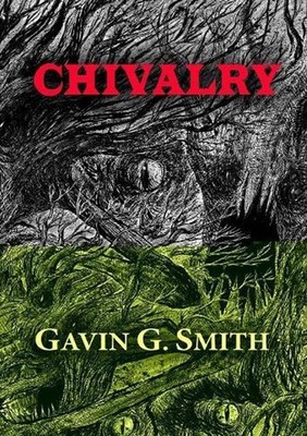 Chivalry by Gavin G. Smith (English) Paperback Book