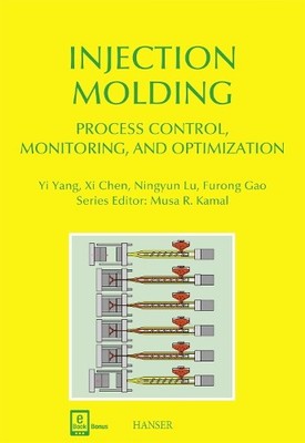 Injection Molding Process Control, Monitoring, and Optimization - 9781569905920