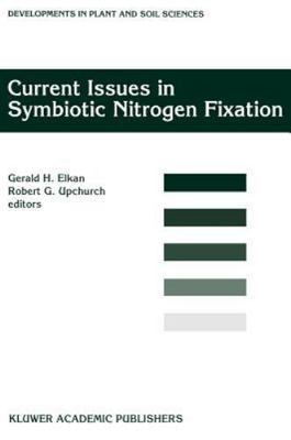 Current Issues in Symbiotic Nitrogen Fixation : Proceedings of the 15th North...