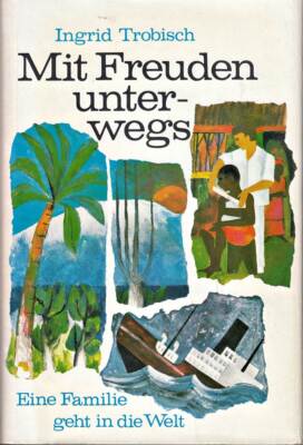 Mit Freuden unterwegs : Eine Familie geht in d. Welt.
