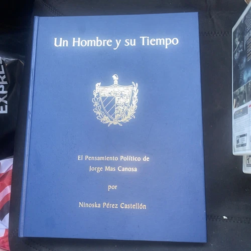 UN HOMBRE Y SU TIEMPO, JORGE MAS CANOSA (HARDCOVER, 1998) 1ST EDITION