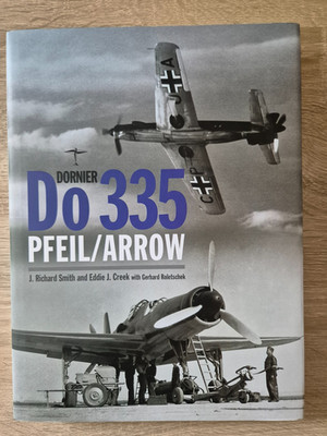 Classic Publications Dornier Do 335 Pfeil Arrow - erweiterte Neuauflage 2017