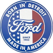 Ford Since 1903 Born In Detroit Made in America 12" Circle Metal Sign