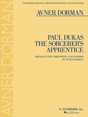 The Sorcerer's Apprentice: Arranged for Vibraphone and Marimba by Avner Dorman T