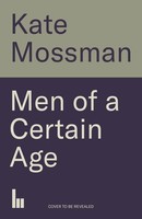 Men Of A Certain Age Kate Mossman