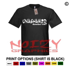 Unashamed #1 Romans 116 Shirt Black Christian Religious Clique Rap Hip Hop Jesus