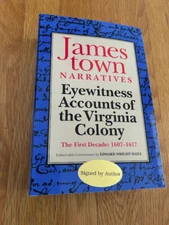 JAMESTOWN NARRATIVES: EYEWITNESS ACCOUNTS OF THE VIRGINIA COLONY -SIGNED-LikeNew