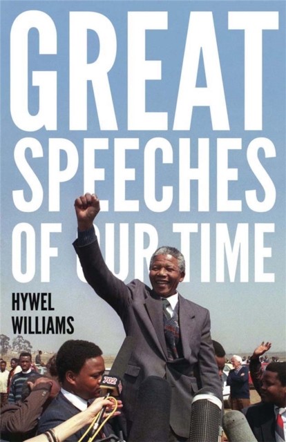 Great Speeches of Our Time by Hywel Williams (Paperback Book)
