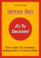 Stephan Szugat | SiéNtete Bien: ¡Es Tu DecisióN! | Taschenbuch | Spanisch (2021)
