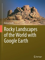 Rocky Landscapes Of The World With Google Earth Andrew Goudie