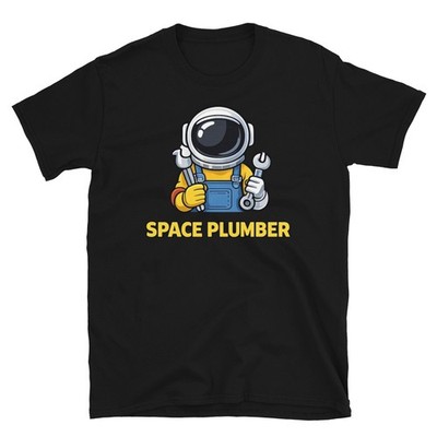 Space Plumber Funny T-Shirt Artemis II Astronaut New Job Humor Graphic