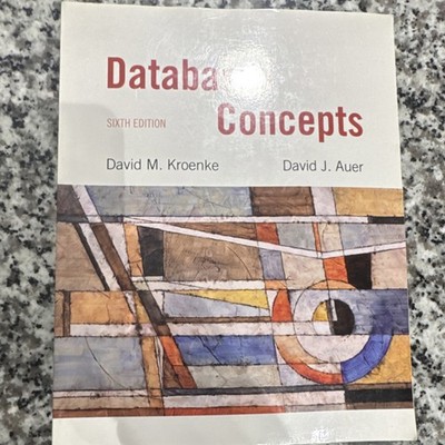 Database Concepts Sixth Edition by Kroenke & Auer Paperback Computers