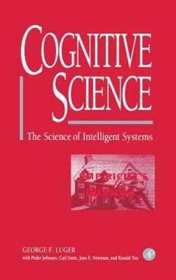 Cognitive Science: The Science of Intelligent Systems - Hardcover - VERY GOOD