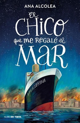 El chico que me regal el mar / The Boy Who Gifted Me the Sea by Ana Alcolea (Spa
