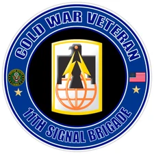 Cold War Veteran 11th Signal Brigade Bumper Sticker Military Vinyl Decal 5"