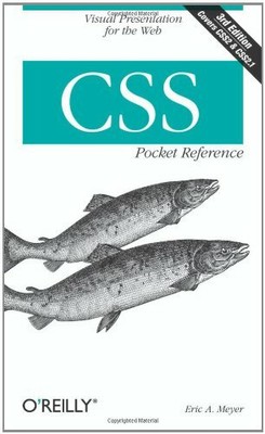 CSS Pocket Reference: Visual Presentation for the We by Eric A. Meyer 0596515057