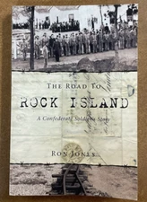 Road to Rock Island Confederate Soldier's Story Ron Jones SC 2007 Tate Publish