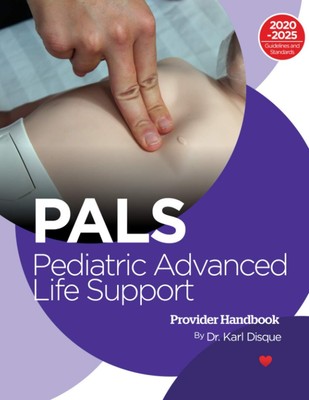 Pediatric Advanced Life Support (PALS)