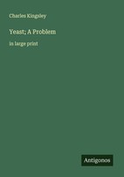 Yeast A Problem Charles Kingsley